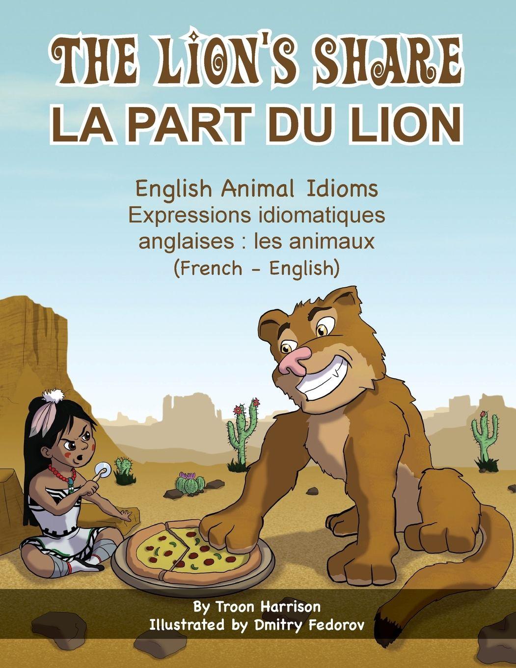 Vorderes Coverbild The Lion's Share - English Animal Idioms (French-English)
