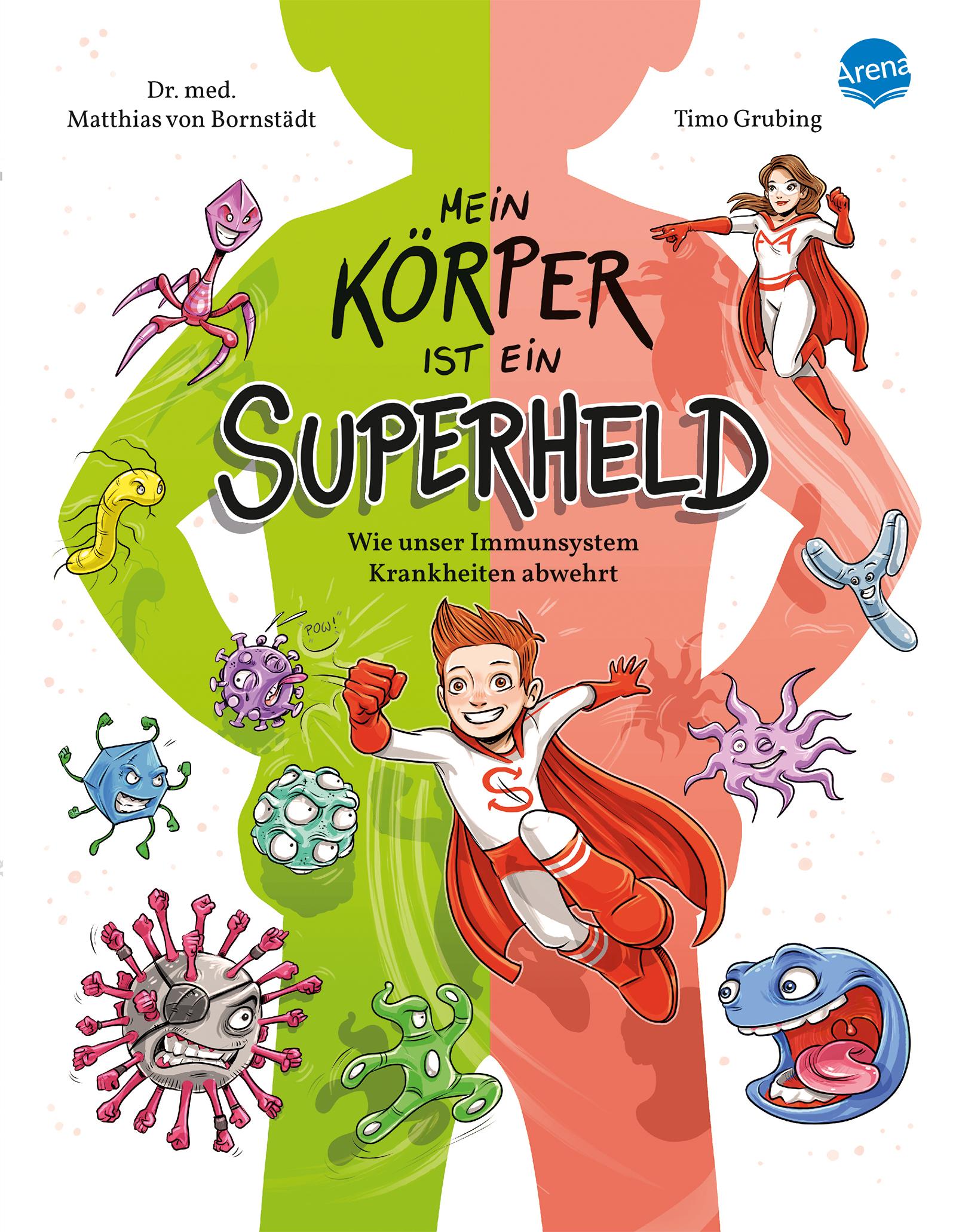 Vorderes Coverbild Mein Körper ist ein Superheld. Wie unser Immunsystem Krankheiten abwehrt
