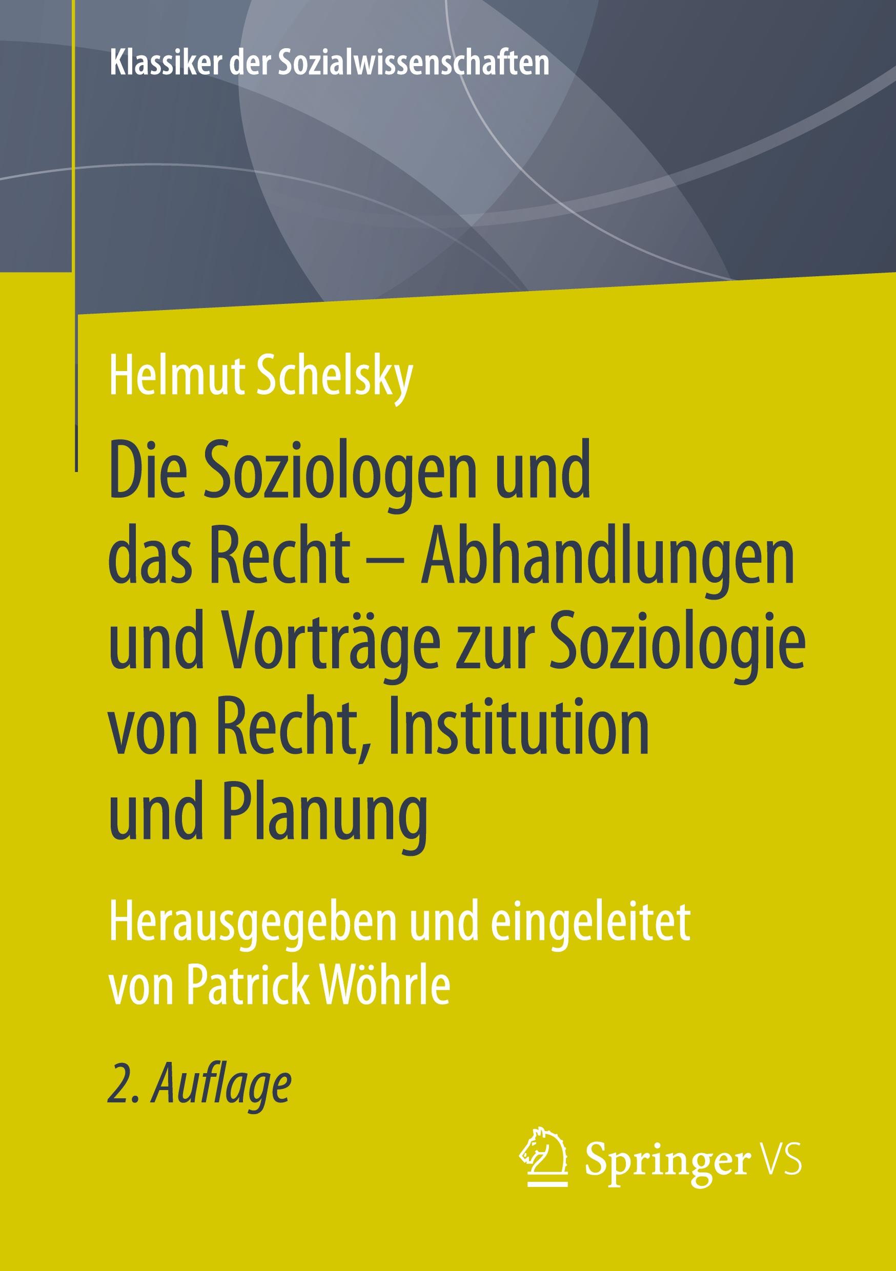 Vorderes Coverbild Die Soziologen und das Recht - Abhandlungen und Vorträge zur Soziologie von Recht, Institution und Planung