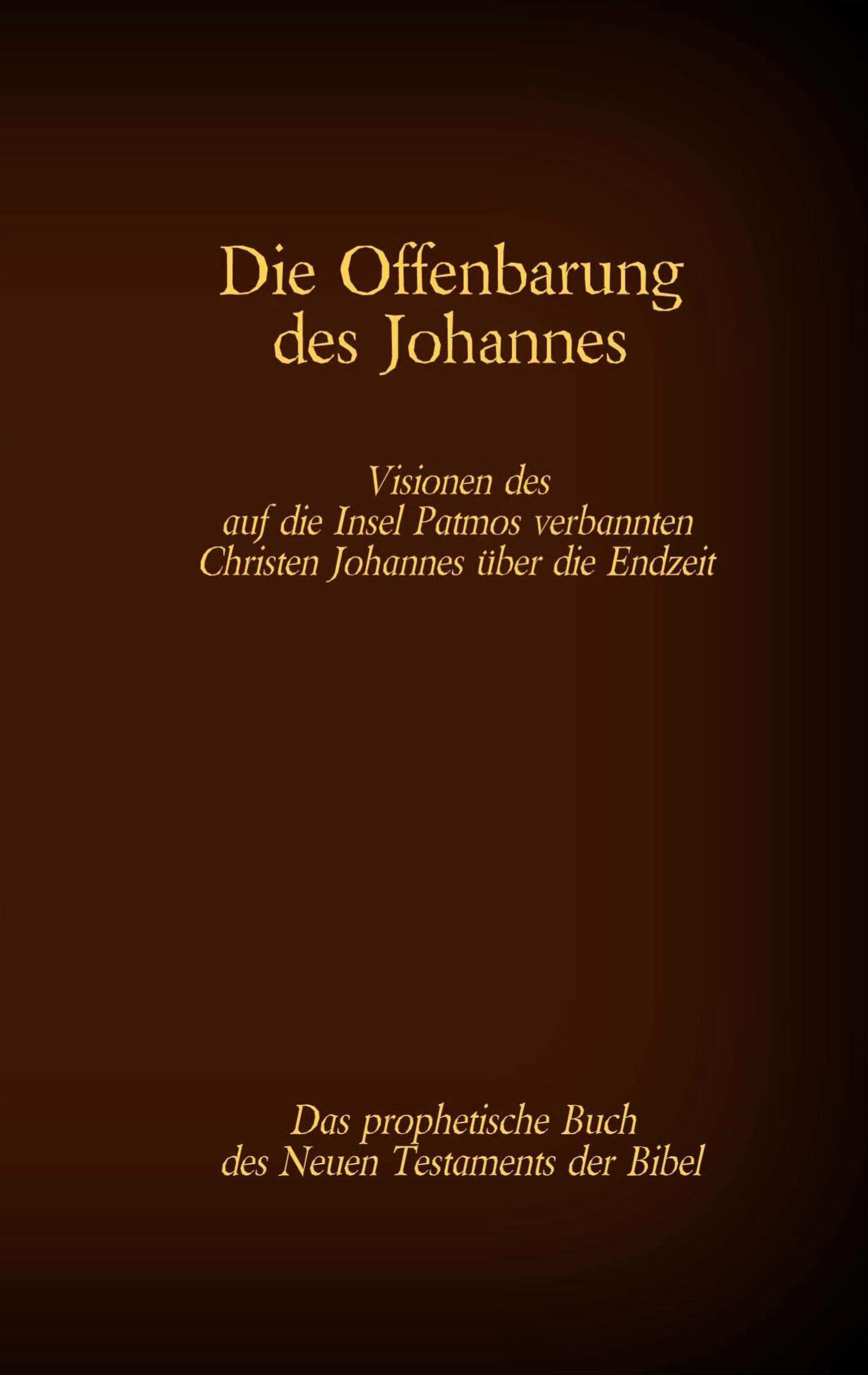 Vorderes Coverbild Die Offenbarung des Johannes - Das prophetische Buch des Neuen Testaments der Bibel