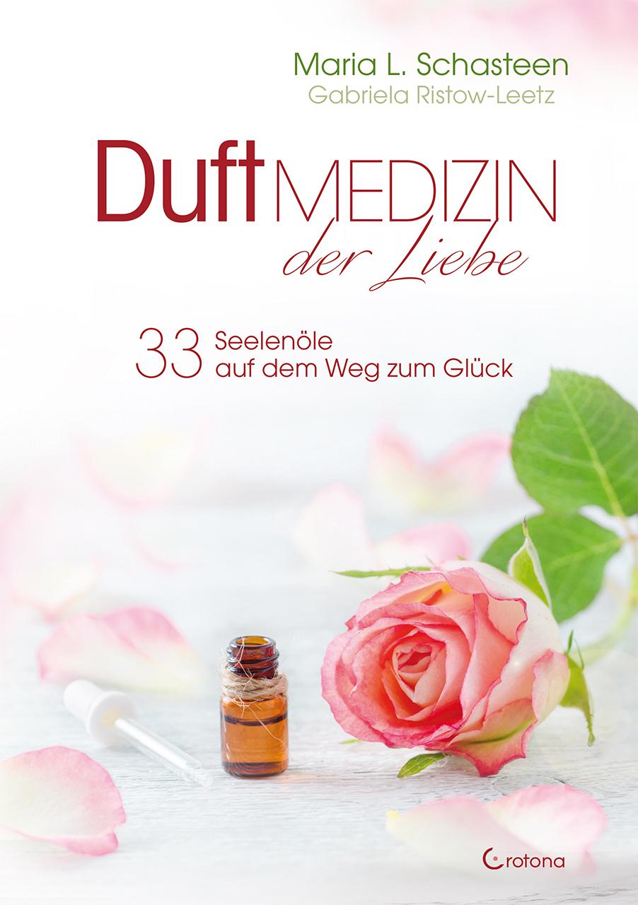 Vorderes Coverbild Duftmedizin der Liebe - 33 Seelenöle auf dem Weg zum Glück