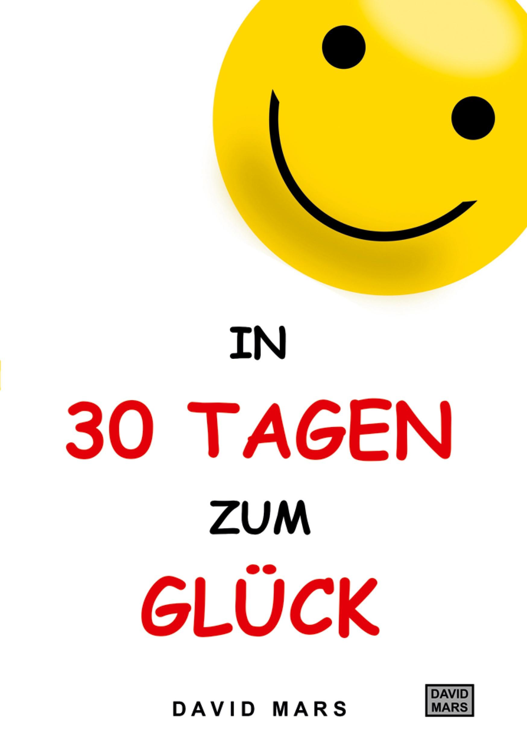 Vorderes Coverbild In 30 Tagen zum Glück