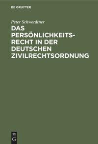 Vorderes Coverbild Das Persönlichkeitsrecht in der deutschen Zivilrechtsordnung