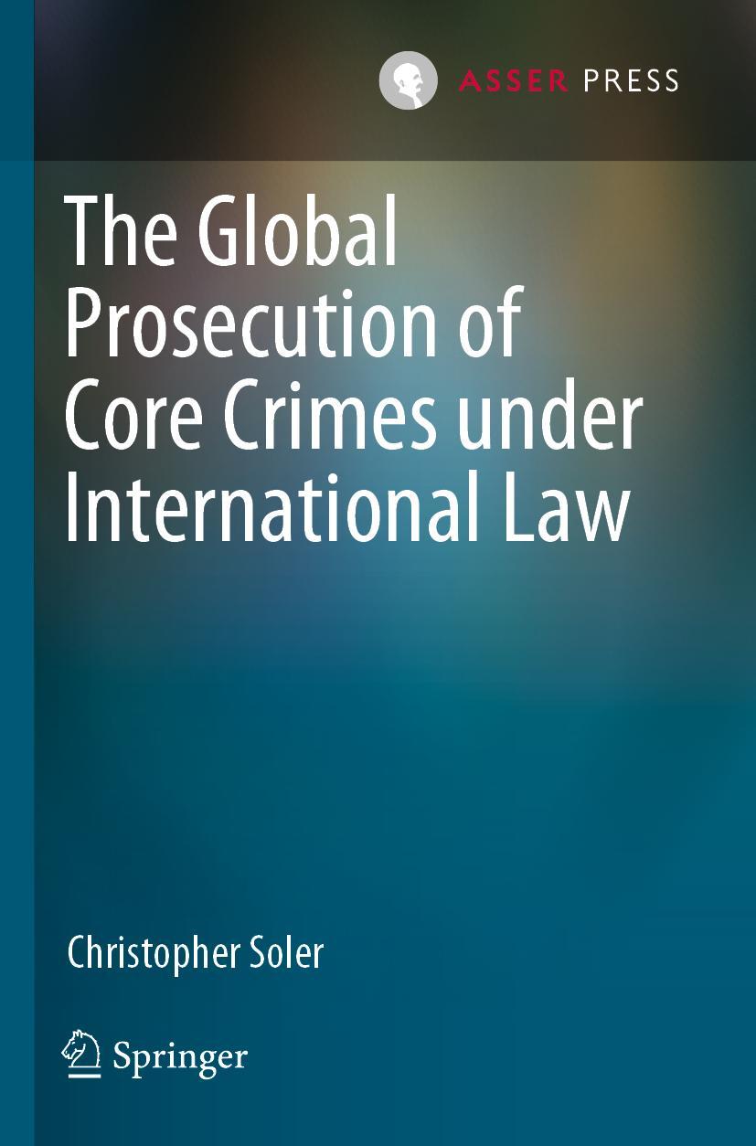 Vorderes Coverbild The Global Prosecution of Core Crimes under International Law