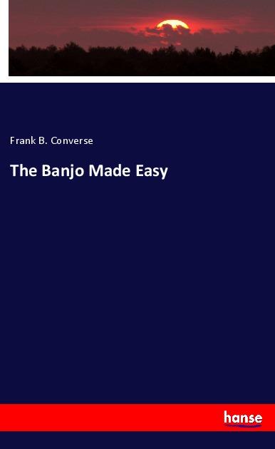 Vorderes Coverbild The Banjo Made Easy