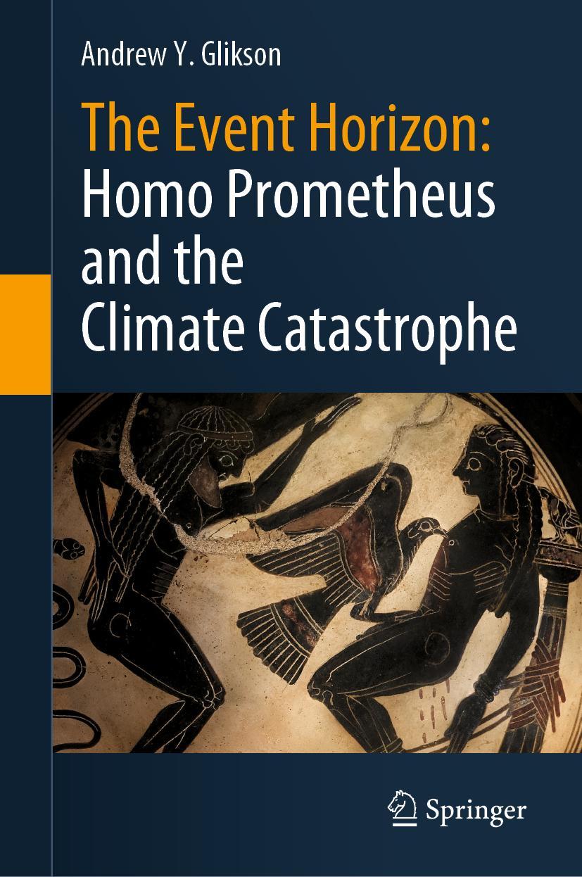 Vorderes Coverbild The Event Horizon: Homo Prometheus and the Climate Catastrophe