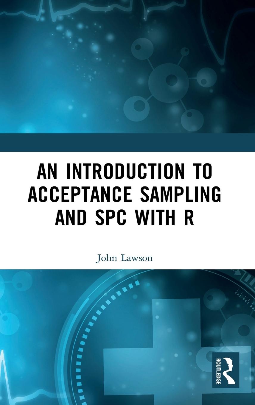 Vorderes Coverbild An Introduction to Acceptance Sampling and SPC with R