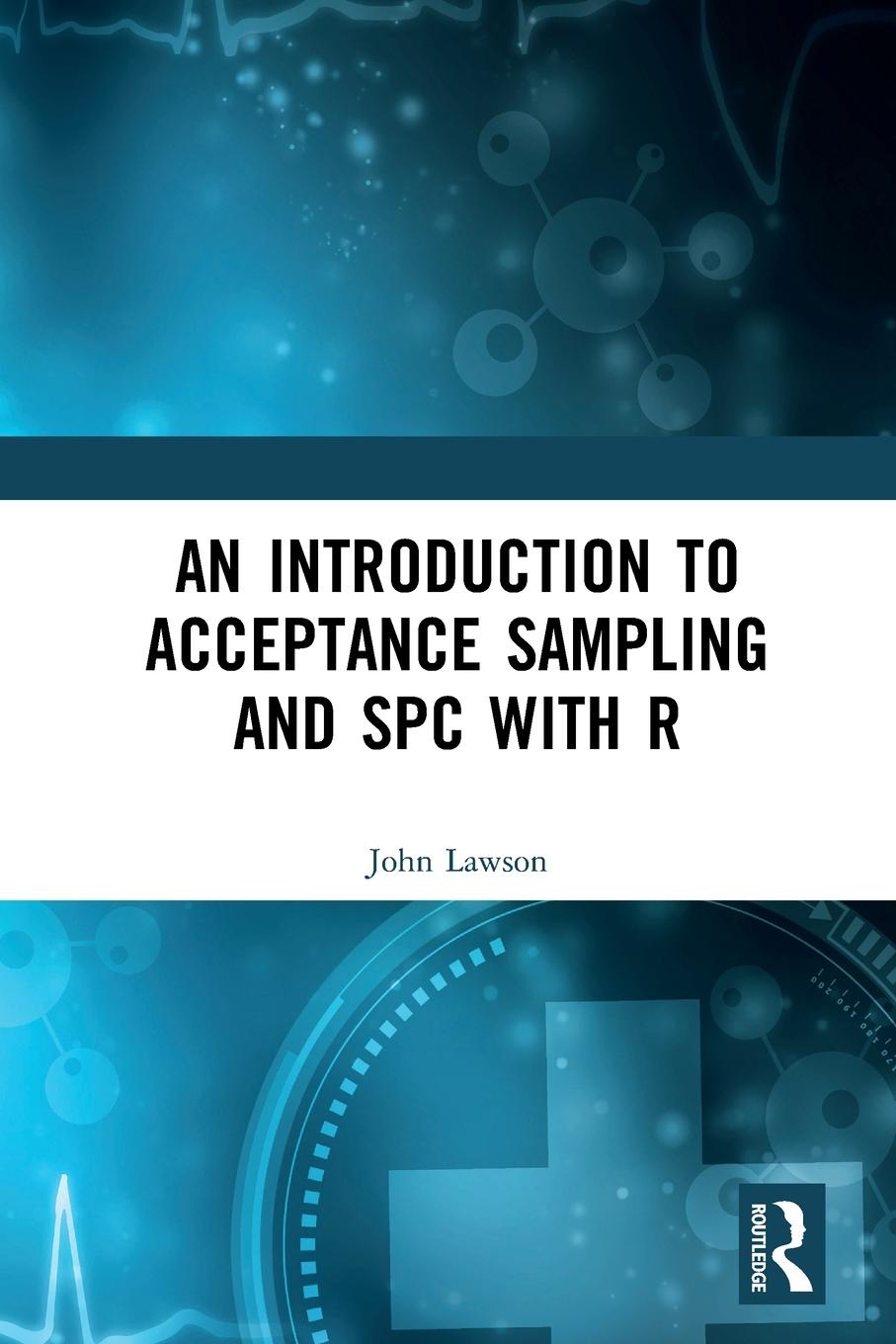 Vorderes Coverbild An Introduction to Acceptance Sampling and SPC with R