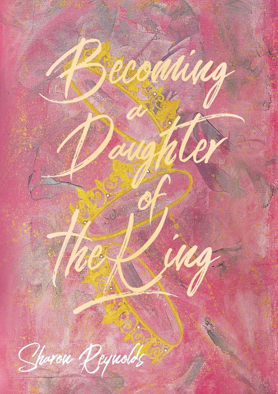 Vorderes Coverbild Becoming a Daughter of the King