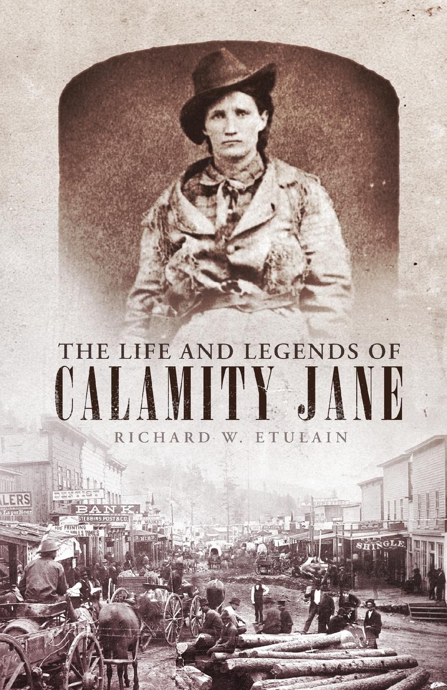 Vorderes Coverbild The Life and Legends of Calamity Jane