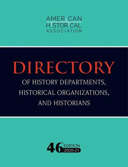 Vorderes Coverbild 46th Directory of History Departments, Historical Organizations, and Historians