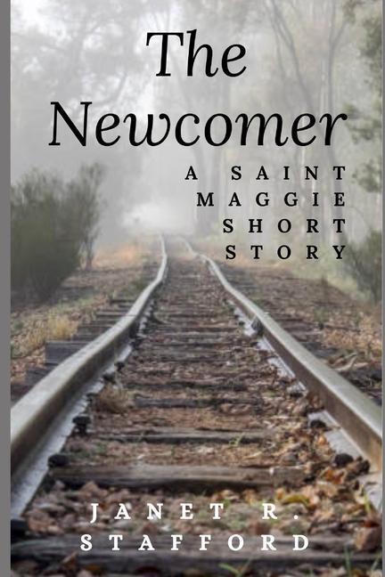 Vorderes Coverbild The Newcomer: A Saint Maggie Short Story