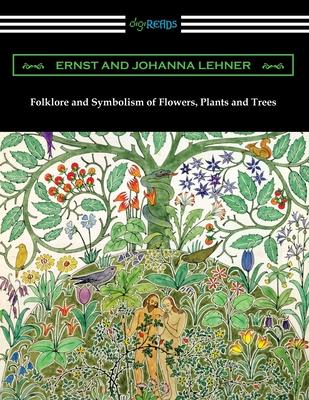 Vorderes Coverbild Folklore and Symbolism of Flowers, Plants and Trees