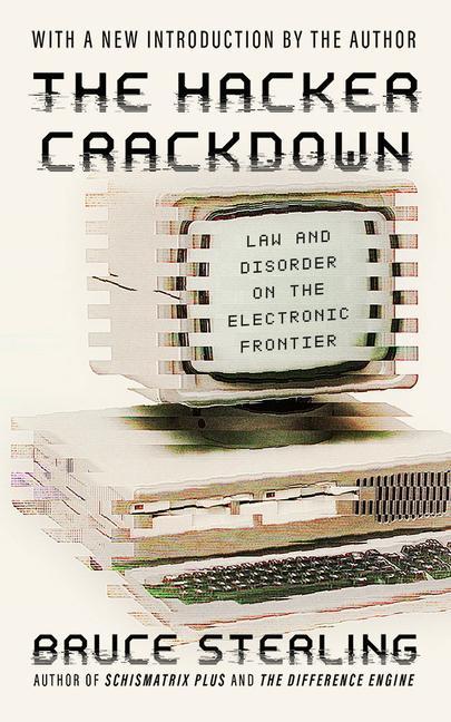 Vorderes Coverbild The Hacker Crackdown: Law and Disorder on the Electronic Frontier
