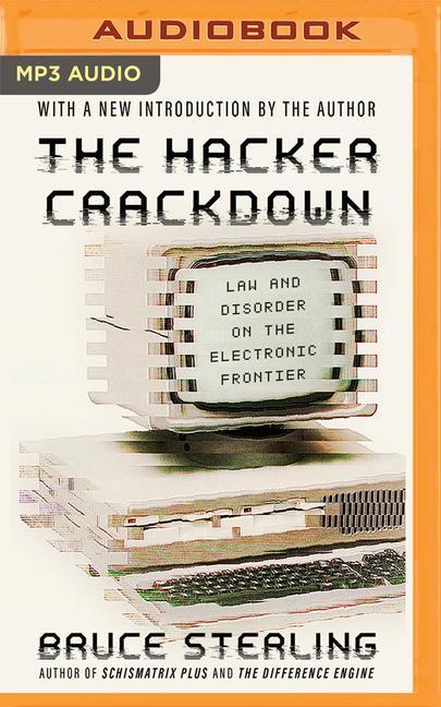 Vorderes Coverbild The Hacker Crackdown: Law and Disorder on the Electronic Frontier