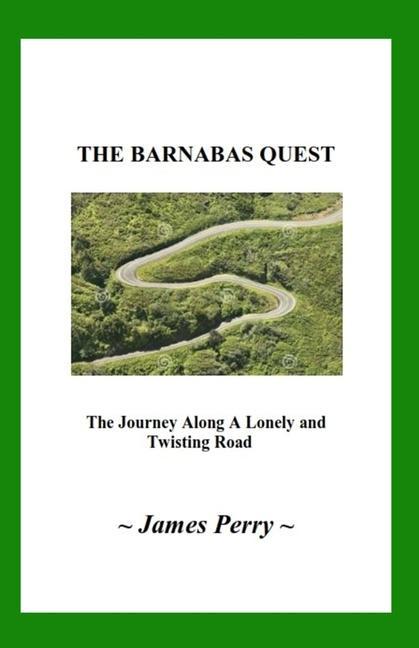 Vorderes Coverbild The Barnabas Quest: The Journey Along a Lonely and Twisting Road