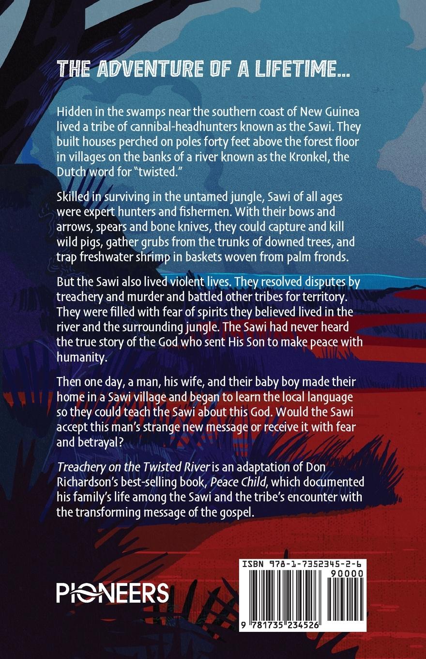 Rückseitencover Treachery on the Twisted River: A Young-Adult Adaptation of "Peace Child," by Don Richardson