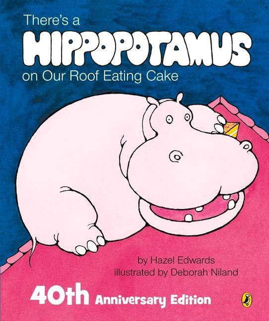 Vorderes Coverbild There's a Hippopotamus on Our Roof Eating Cake 40th Anniversary Edition