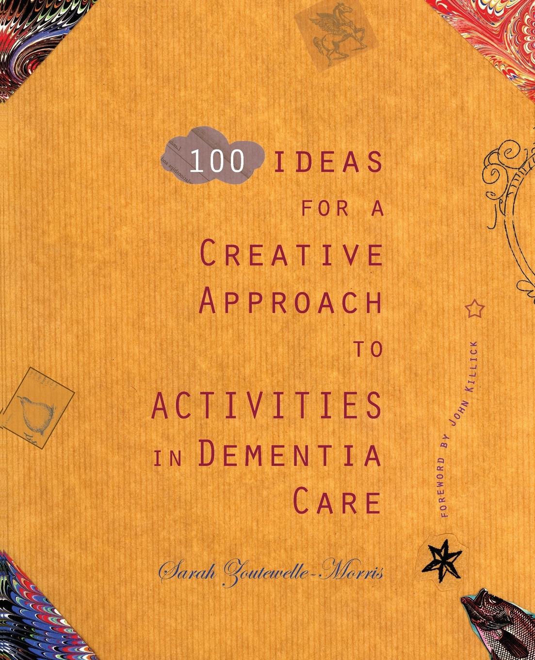 Vorderes Coverbild 100 Ideas for a Creative Approach to Activities in Dementia Care