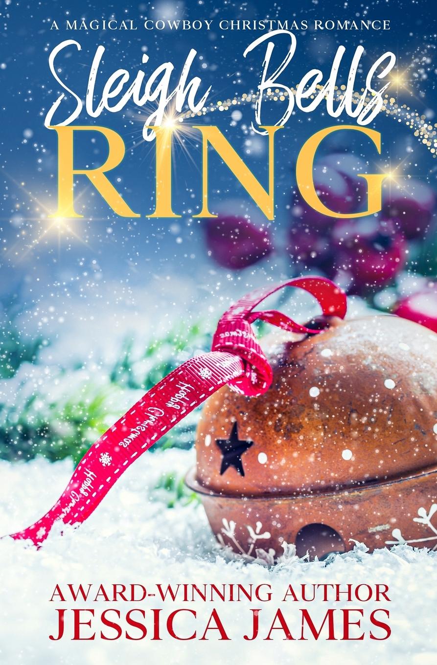 Vorderes Coverbild Sleigh Bells Ring: A Magical Cowboy Christmas Romance