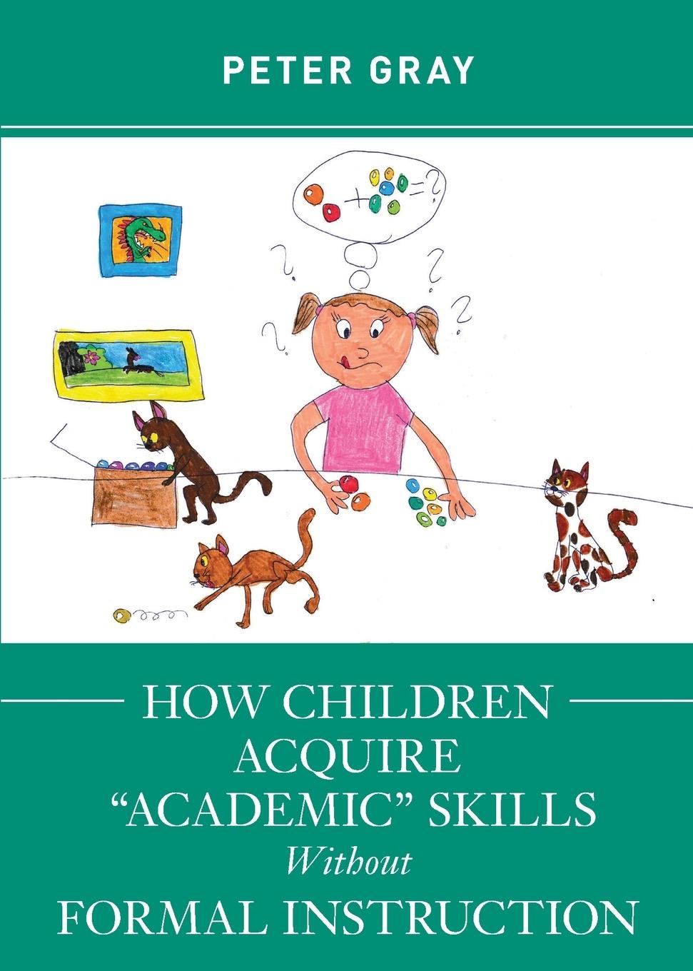 Vorderes Coverbild How Children Acquire "Academic" Skills Without Formal Instruction