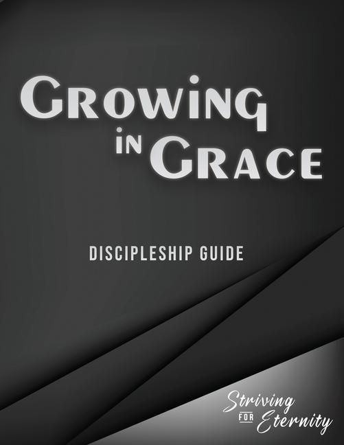 Vorderes Coverbild Growing in Grace: An Introductory Discipleship Manual