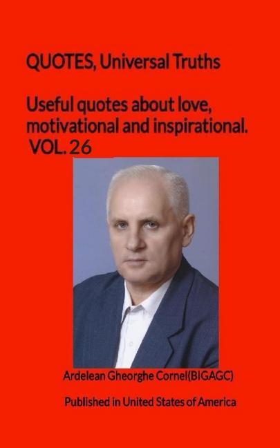Vorderes Coverbild Useful quotes about love, motivational and inspirational. VOL.26: QUOTES, Universal Truths