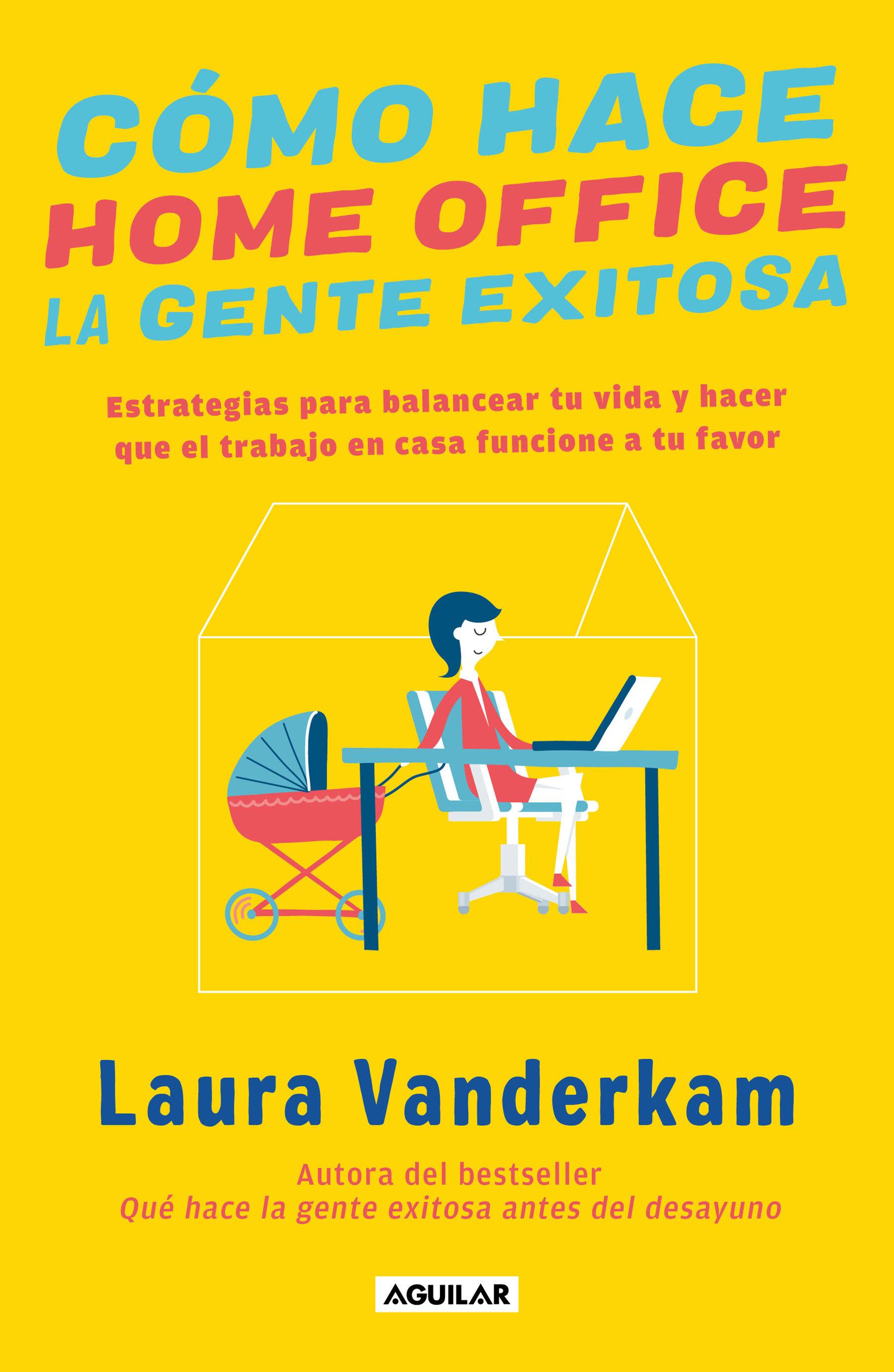 Vorderes Coverbild Cómo Hace Home Office La Gente Exitosa / How Successful People Work from Home