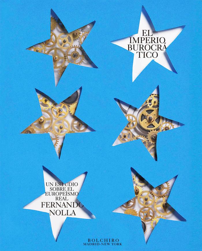 Vorderes Coverbild El imperio burocrático : un estudio sobre el europeísmo real