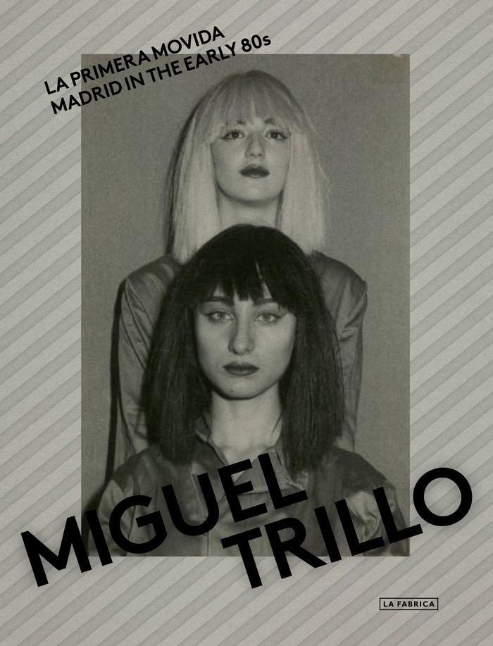 Vorderes Coverbild Miguel Trillo: Madrid in the Early 80s