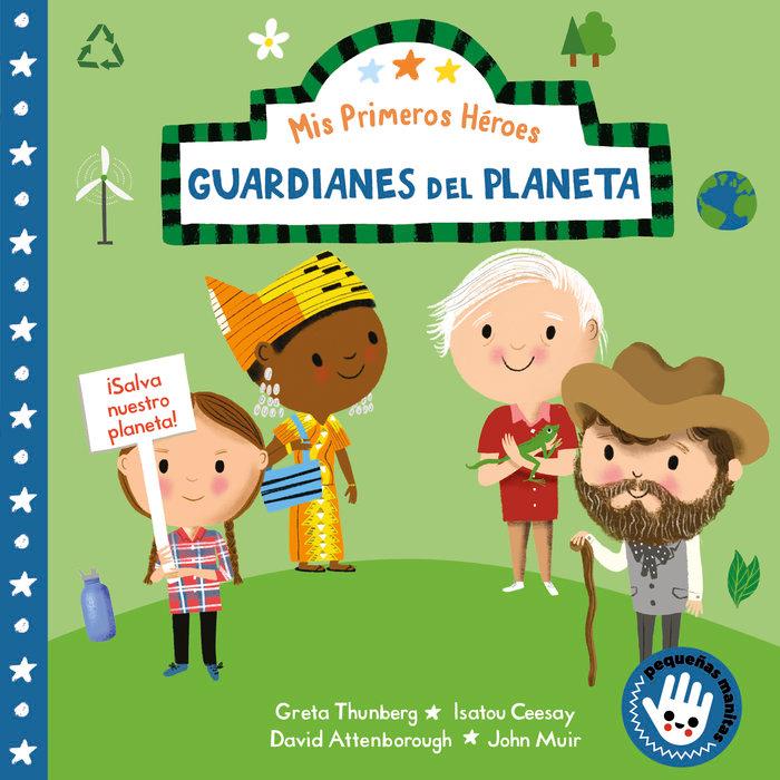 Vorderes Coverbild MIS Primeros Héroes: Guardianes del Planeta / My First Heroes: Guardians of Our Planet