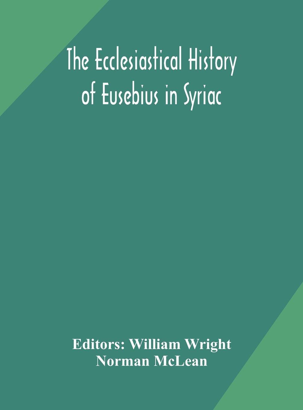 Vorderes Coverbild The ecclesiastical history of Eusebius in Syriac