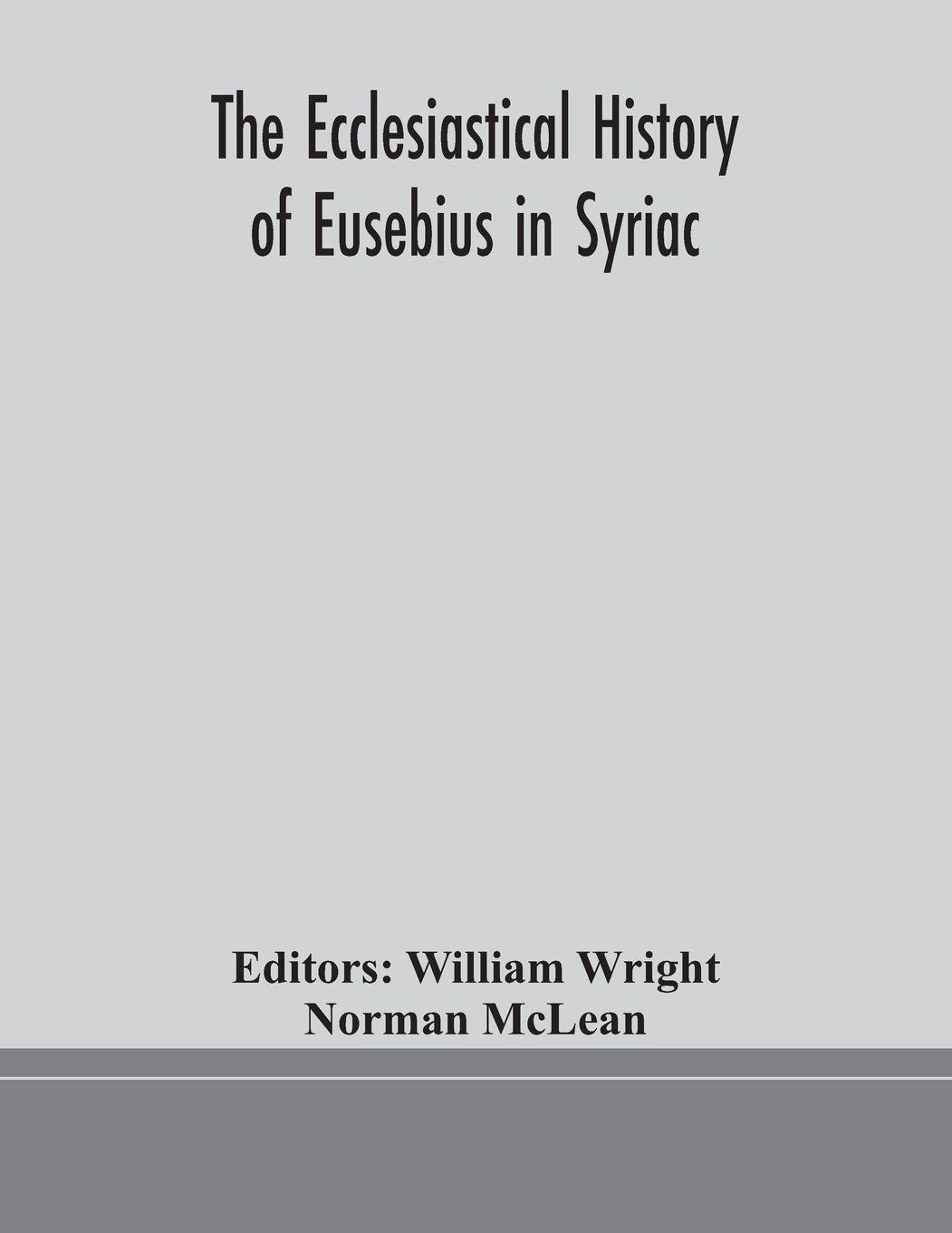 Vorderes Coverbild The ecclesiastical history of Eusebius in Syriac