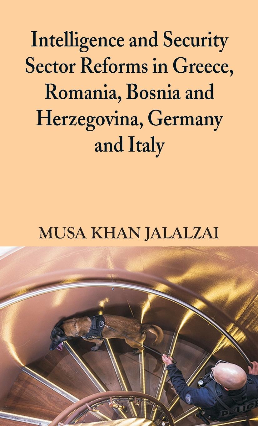 Vorderes Coverbild Intelligence and Security Sector Reforms in Greece, Romania, Bosnia and Herzegovina, Germany and Italy
