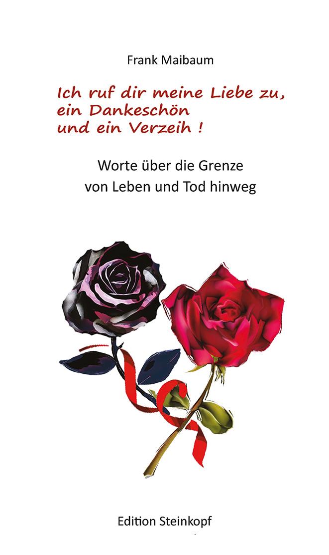 Vorderes Coverbild Ich ruf dir meine Liebe zu, ein Dankeschön und ein Verzeih!