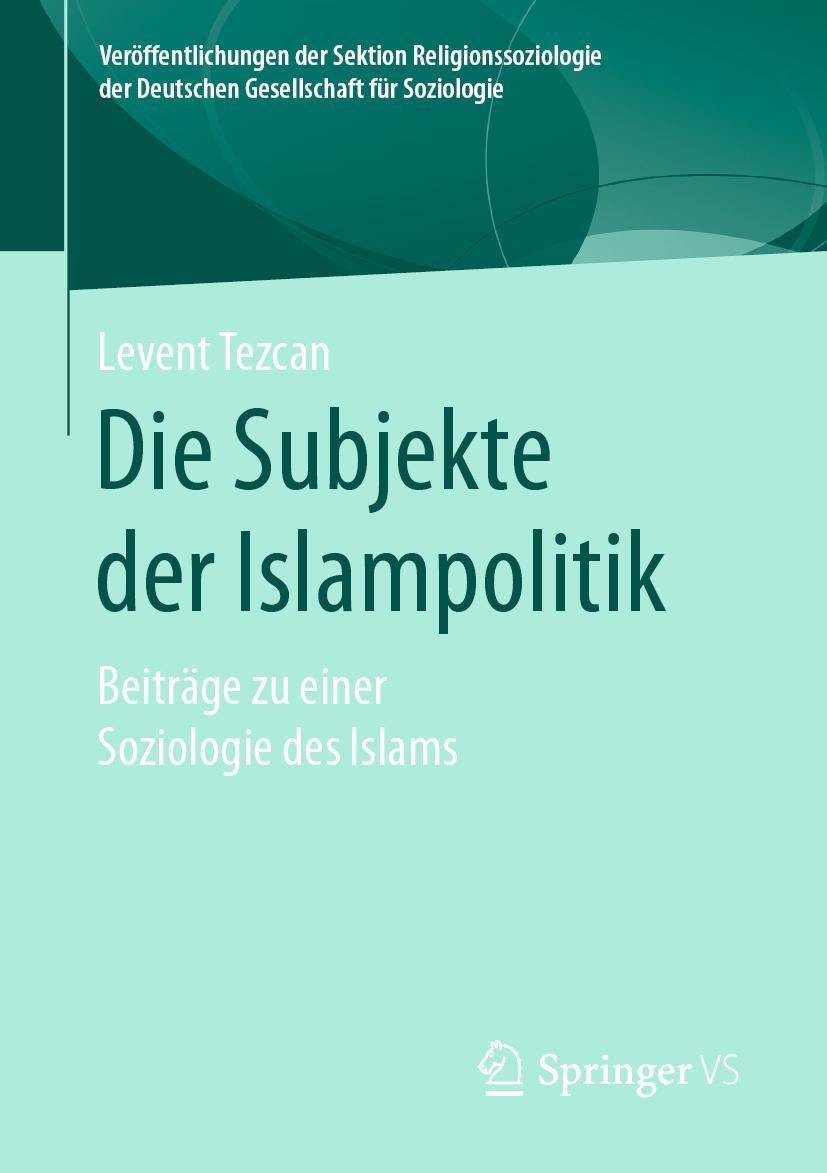 Vorderes Coverbild Die Subjekte der Islampolitik