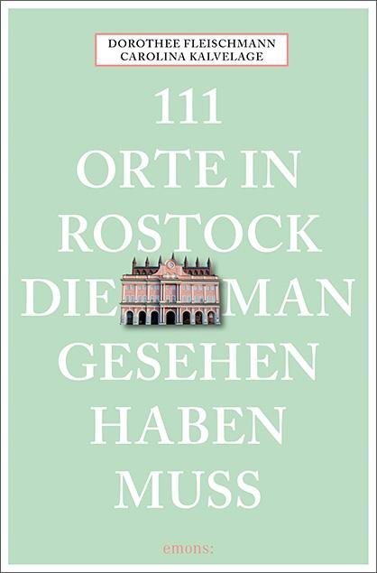 Vorderes Coverbild 111 Orte in Rostock, die man gesehen haben muss