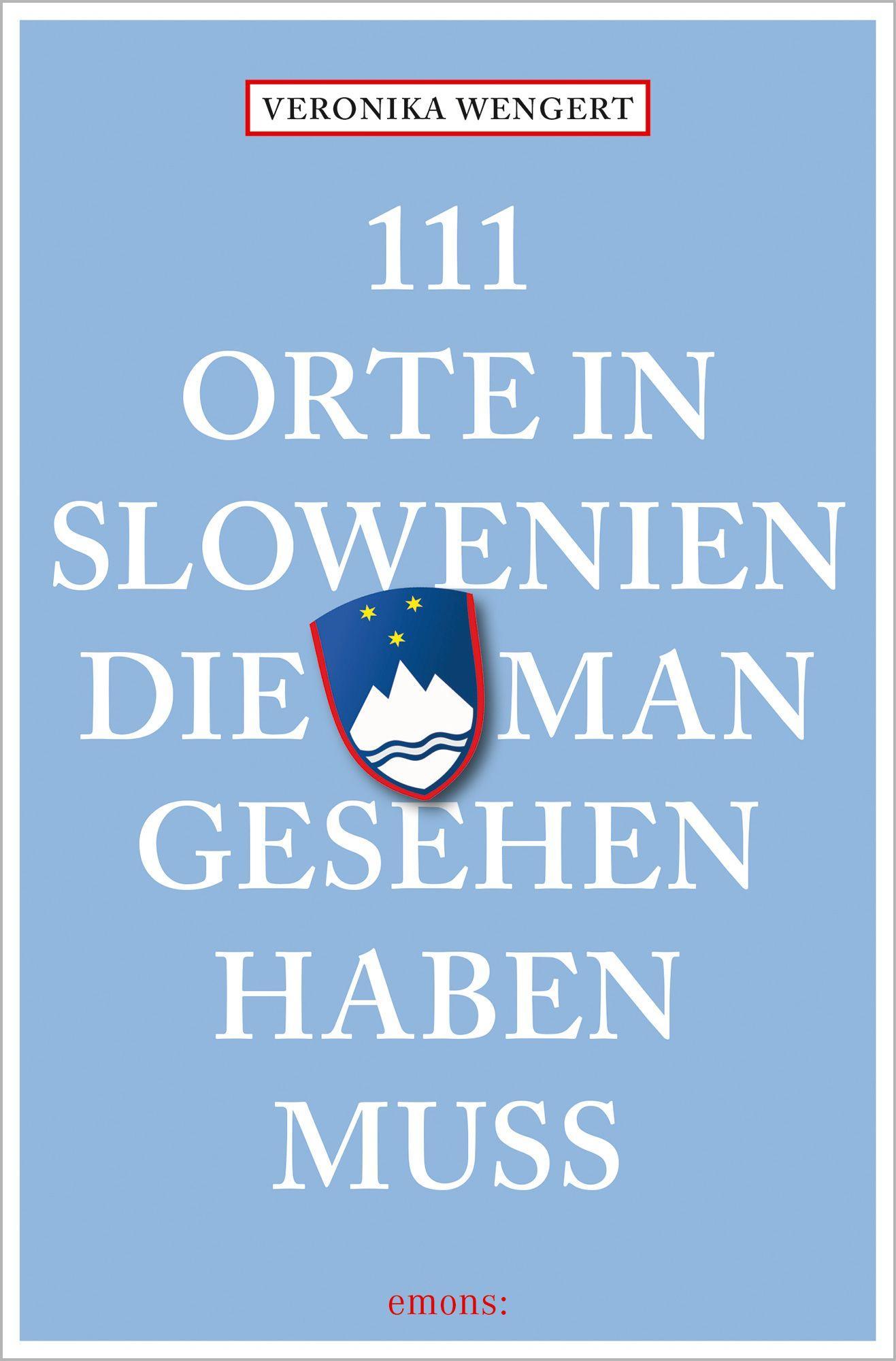 Vorderes Coverbild 111 Orte in Slowenien, die man gesehen haben muss
