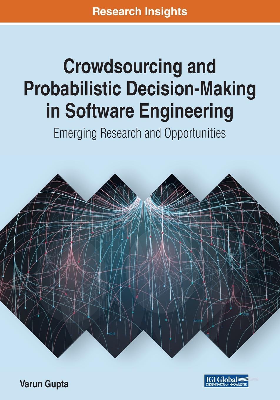 Vorderes Coverbild Crowdsourcing and Probabilistic Decision-Making in Software Engineering