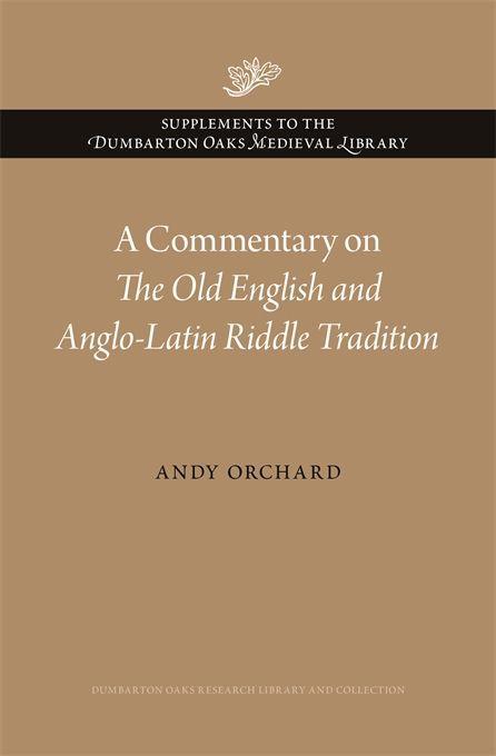 Vorderes Coverbild A Commentary on The Old English and Anglo-Latin Riddle Tradition