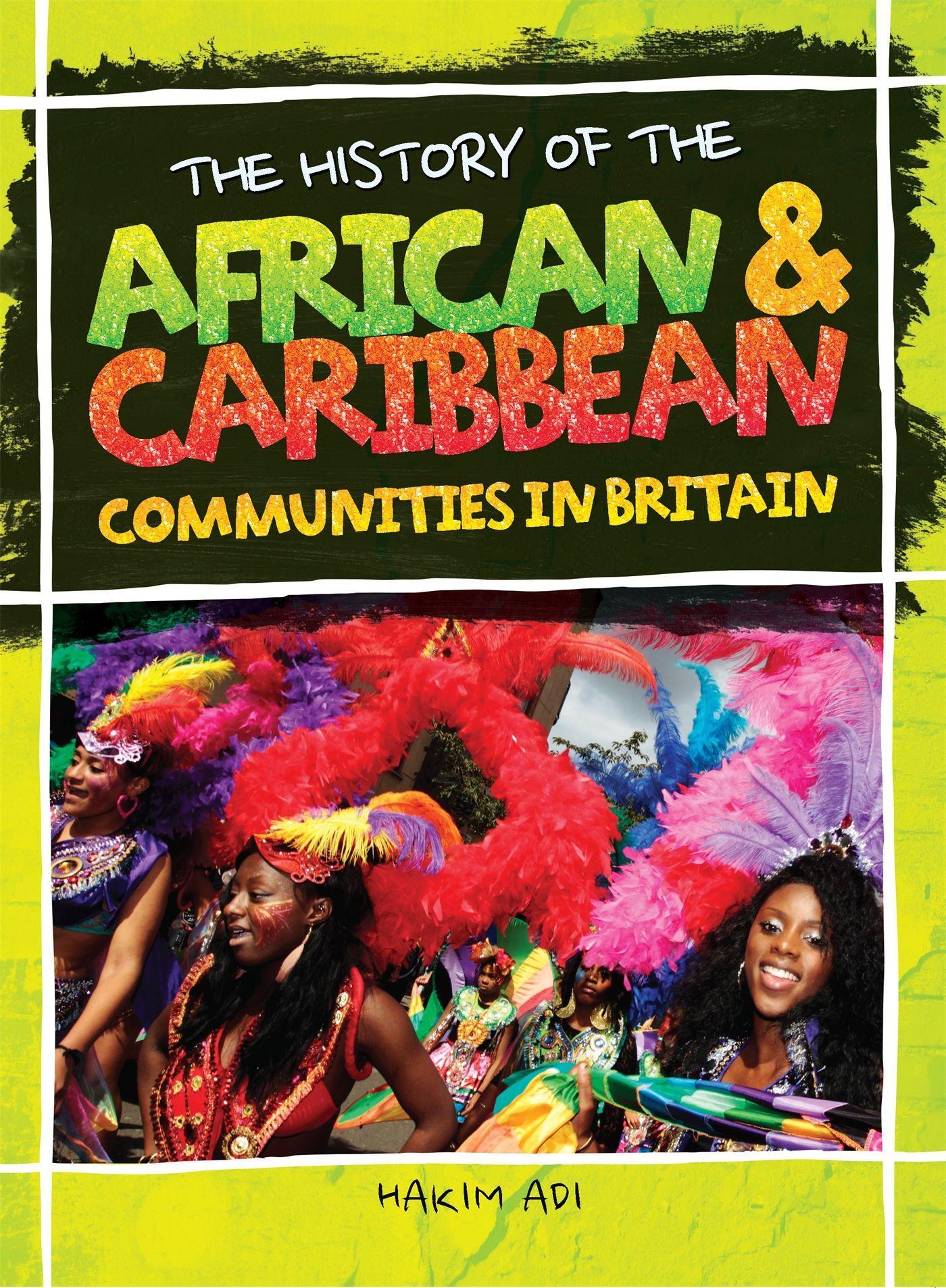 Vorderes Coverbild The History Of The African & Caribbean Communities In Britain