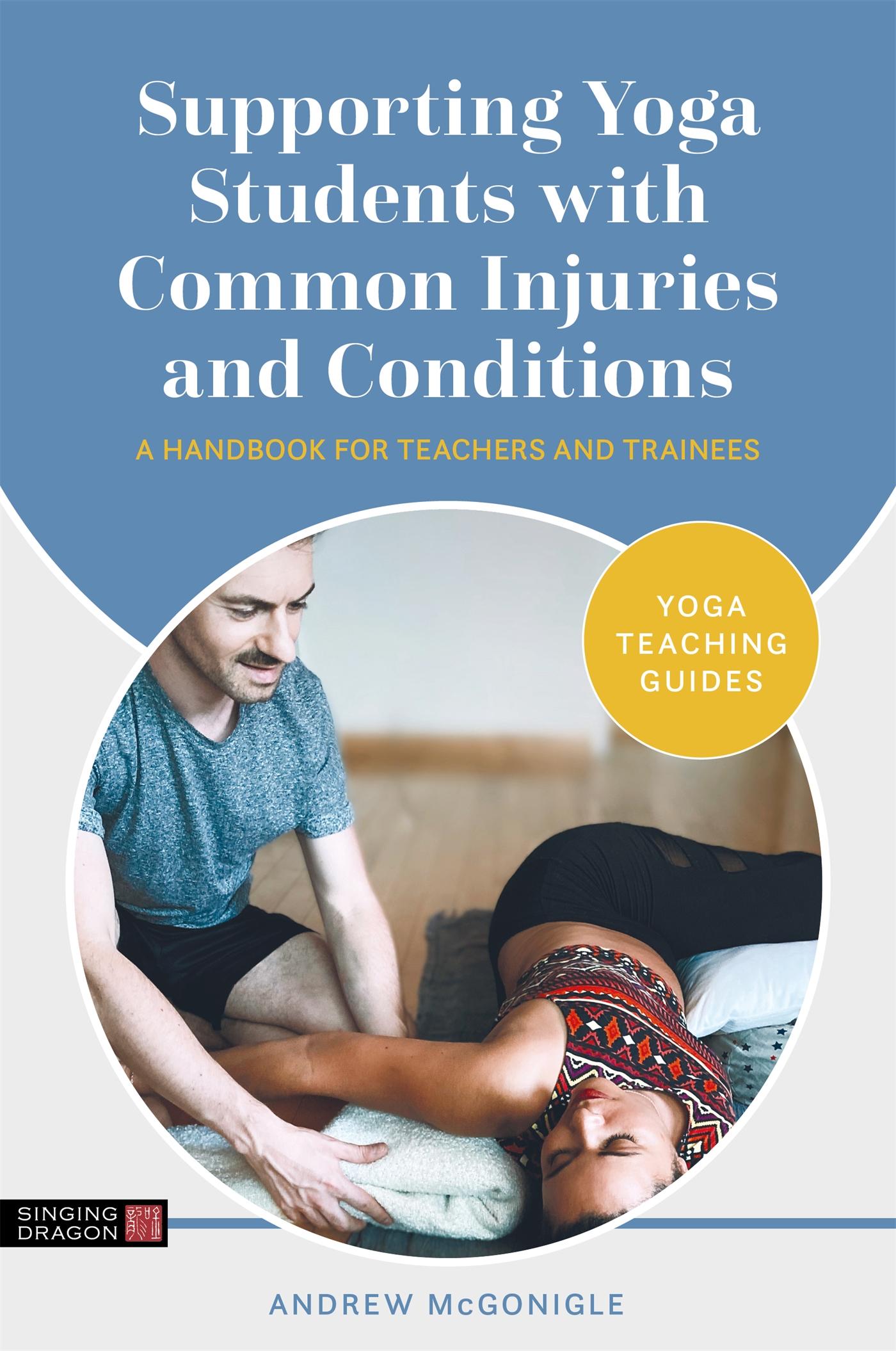 Vorderes Coverbild Supporting Yoga Students with Common Injuries and Conditions