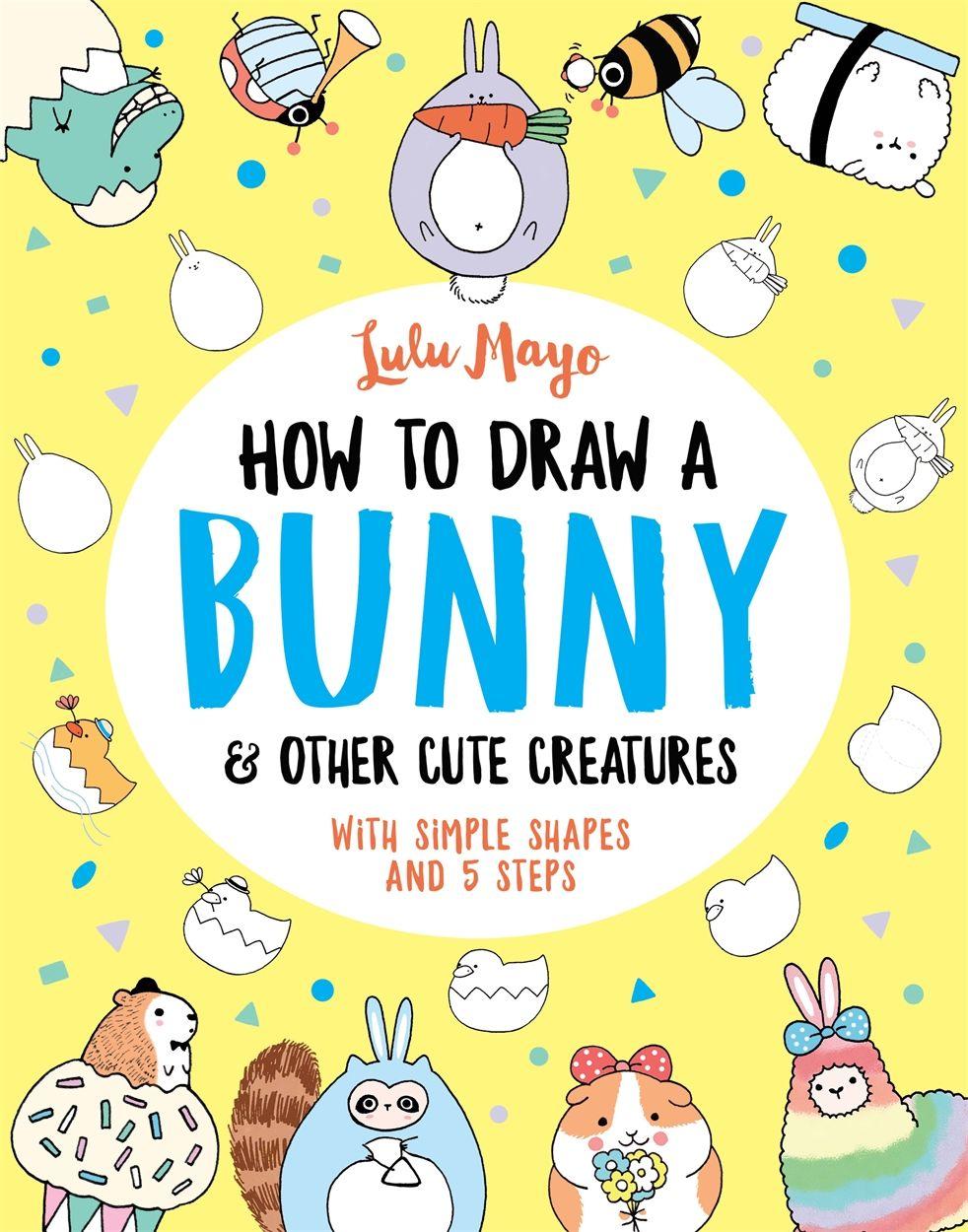Vorderes Coverbild How to Draw a Bunny and other Cute Creatures