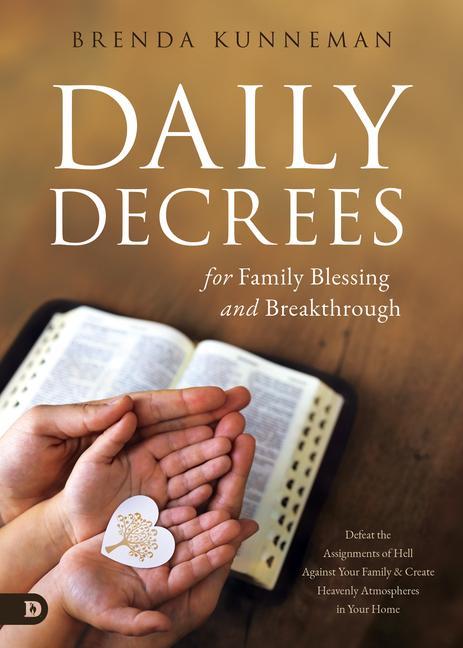 Vorderes Coverbild Daily Decrees for Family Blessing and Breakthrough: Defeat the Assignments of Hell Against Your Family and Create Heavenly Atmospheres in Your Home