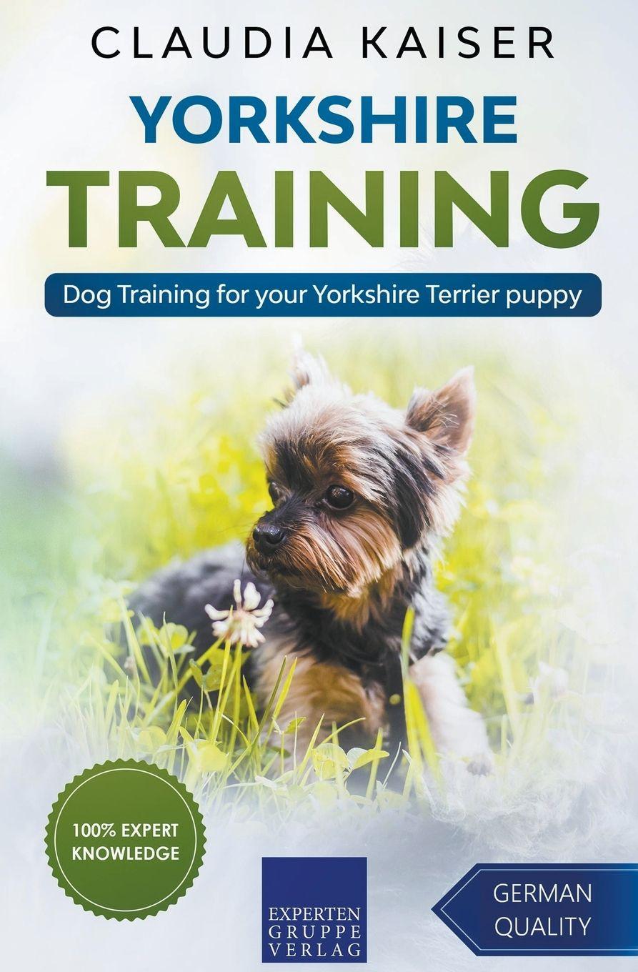 Vorderes Coverbild Yorkshire Training - Dog Training for your Yorkshire Terrier puppy