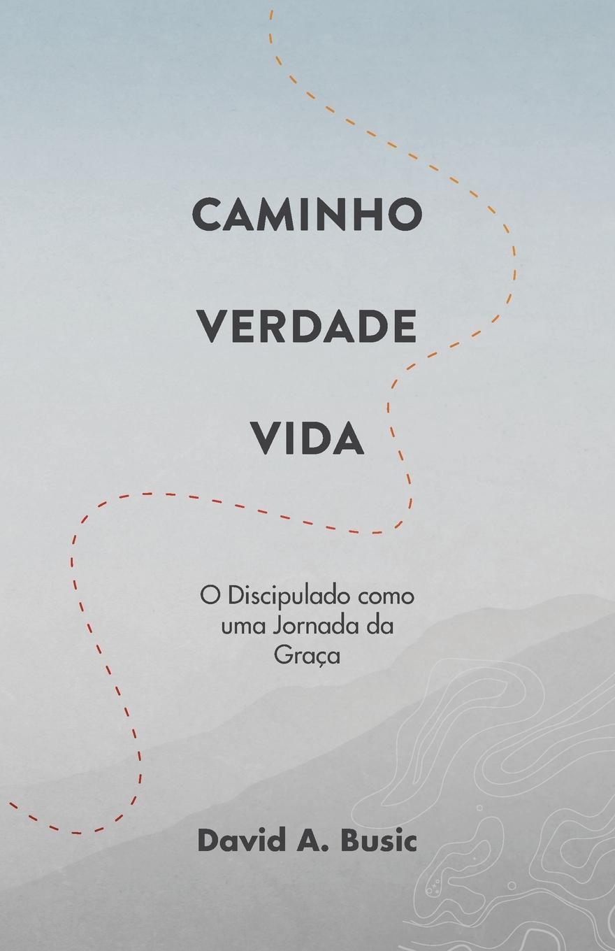 Vorderes Coverbild Caminho, Verdade, Vida