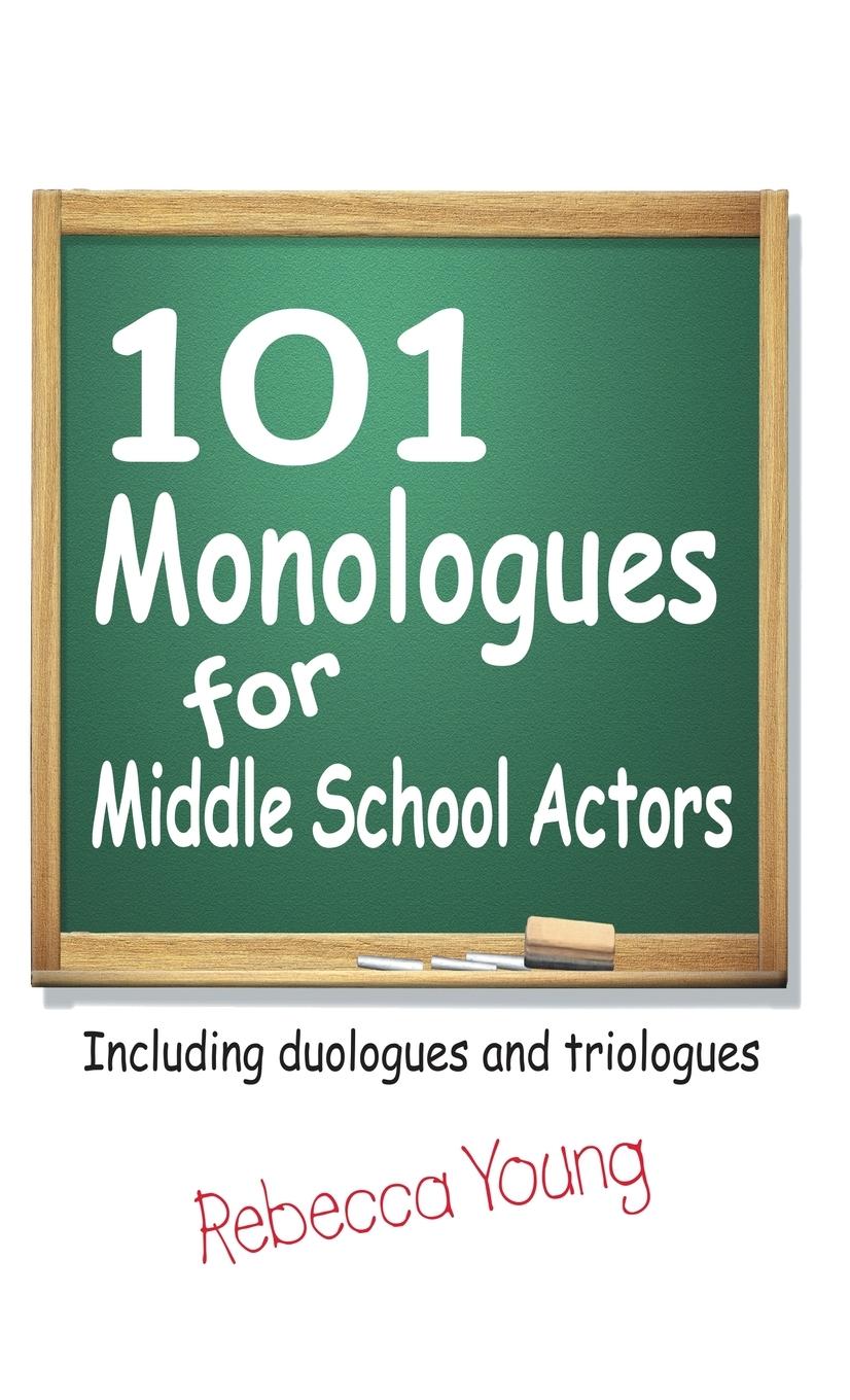 Vorderes Coverbild 101 Monologues for Middle School Actors