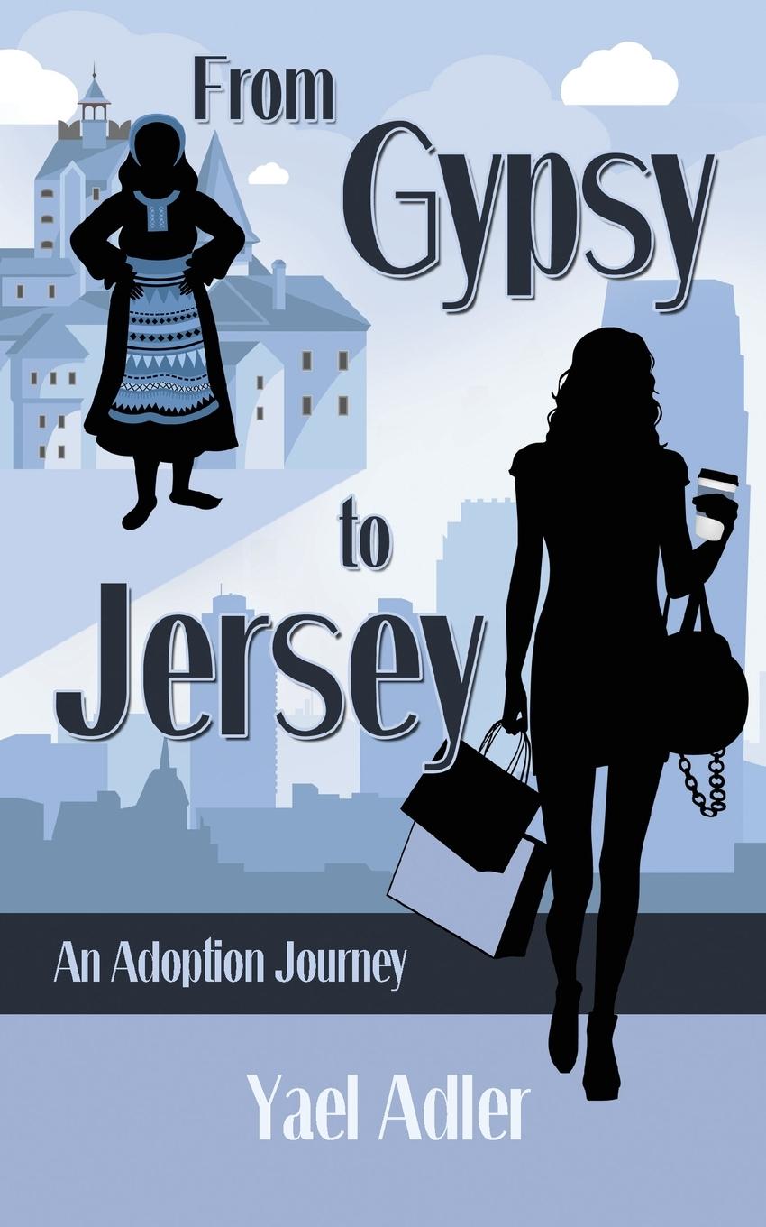 Vorderes Coverbild From Gypsy to Jersey: An Adoption Journey