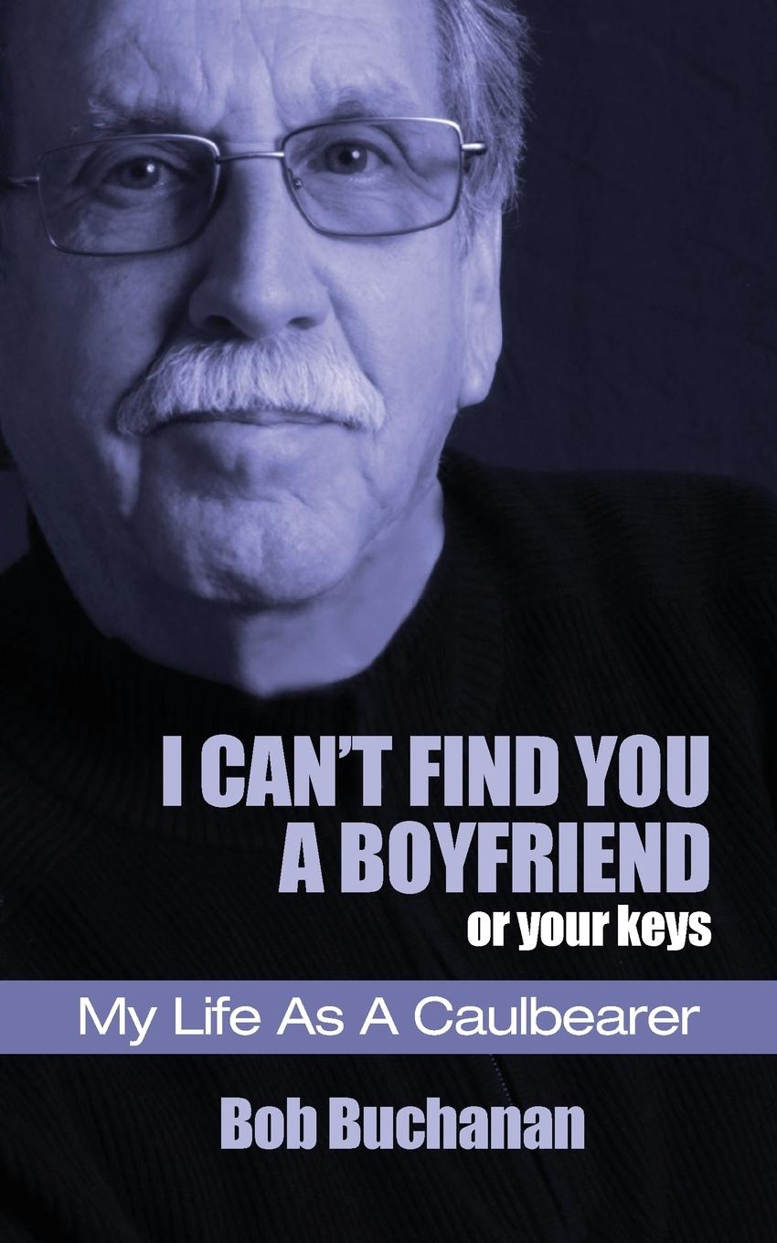 Vorderes Coverbild I Can't Find You a Boyfriend ...or Your Keys