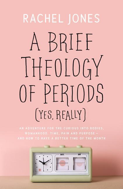 Vorderes Coverbild A Brief Theology of Periods (Yes, Really)